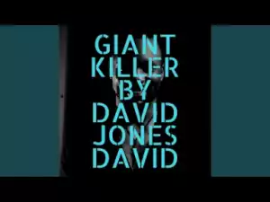 Davido Jones David - Giant Killer ft. Serena Lillian & Chielota Aneto